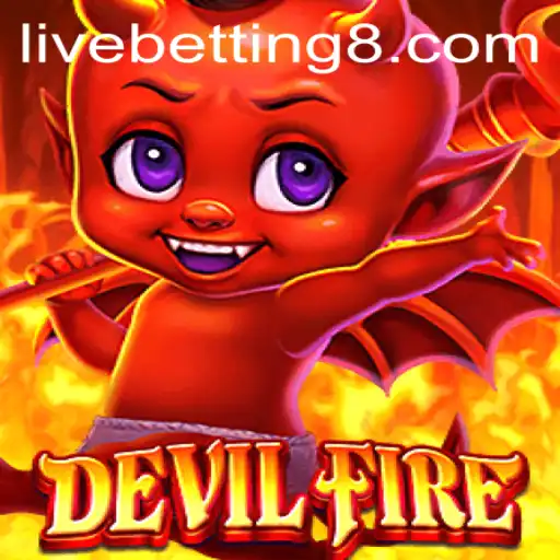 Exploring the Thrills of DevilFire: A Comprehensive Guide to Live Betting