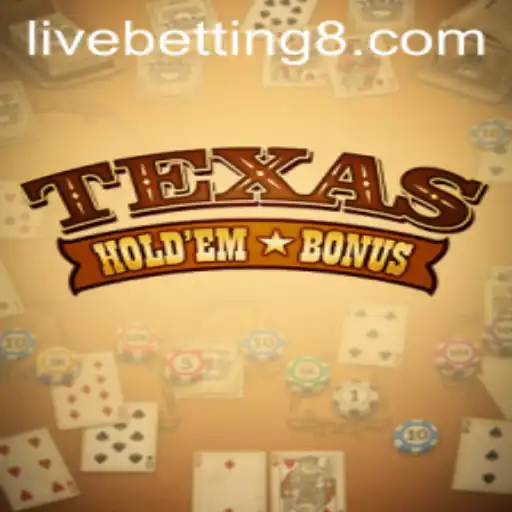Exploring Texas Hold'em Bonus and Live Betting: A Comprehensive Guide