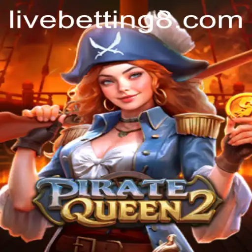 Exploring the Thrilling World of PirateQueen2 and Live Betting